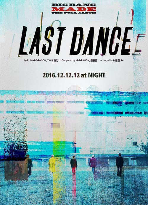 bigbang回归专辑第二首主打歌公开 last dance曝预告照